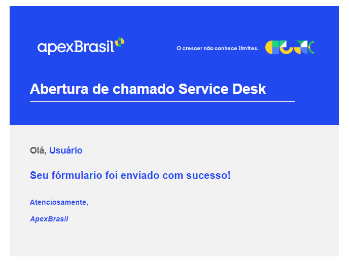 Após o anexo você receberá um email confirmando o envio do seu chamado
